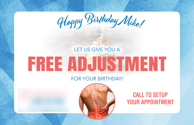 Historical direct-mail campaign artwork: Chiropractor Boosts Patient Loyalty With Free Birthday Adjustment Postcard